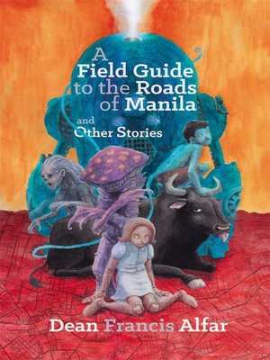 cover image of A Field Guide to the Roads of Manila and Other Stories